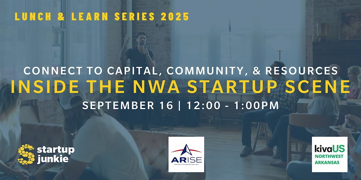 Inside the NWA Startup Scene: Connect to Capital, Community, & Resources