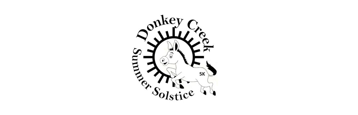 Donkey Creek Summer Solstice 5K and Kids Run