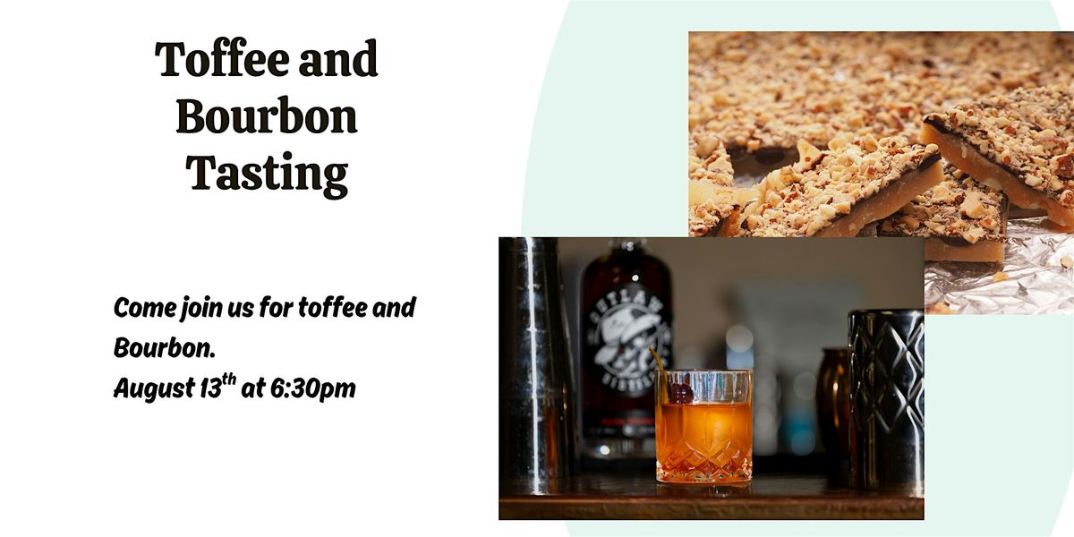 Toffee and Bourbon Tasting