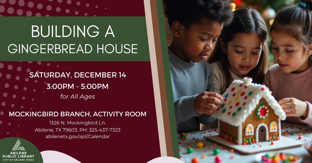 Build a Gingerbread House (Mockingbird Branch)