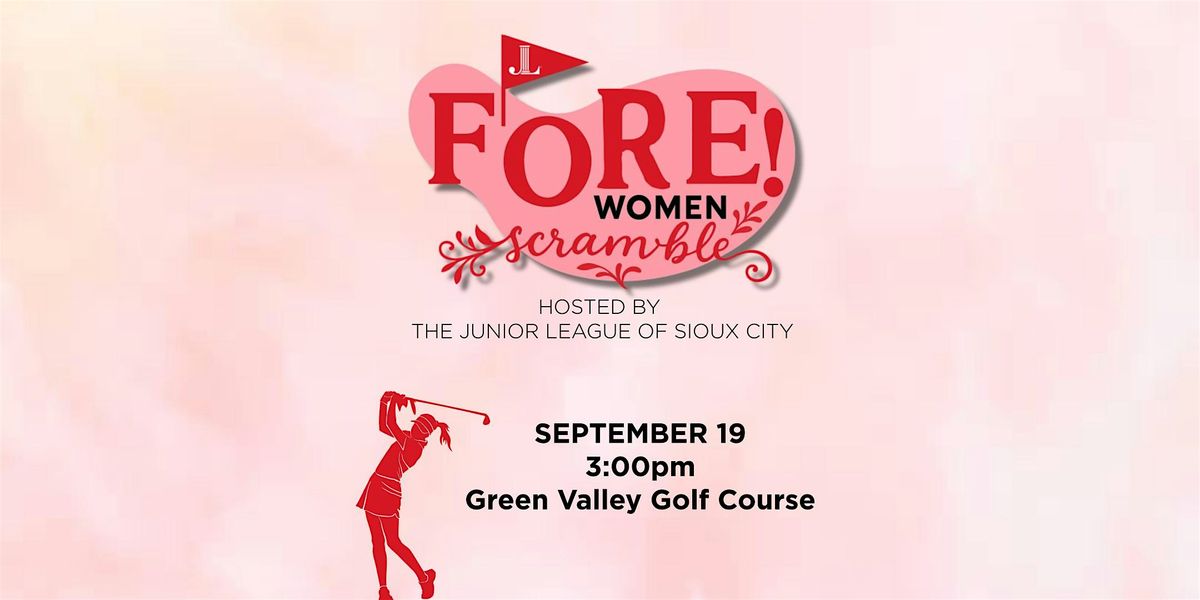 Junior League of Sioux City FORE! Women Golf Scramble
