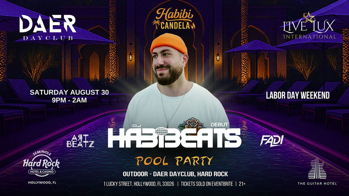 DJ HABIBEATS - August 30th -  HABIBI CANDELA \u2013 Labor Day Weekend Pool Party