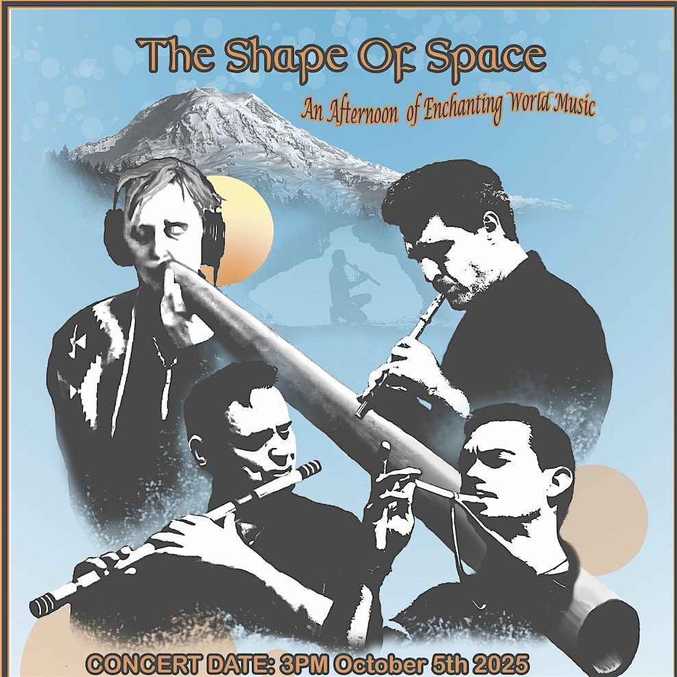 The Shape of Space:  An Afternoon of Enchanting World Music