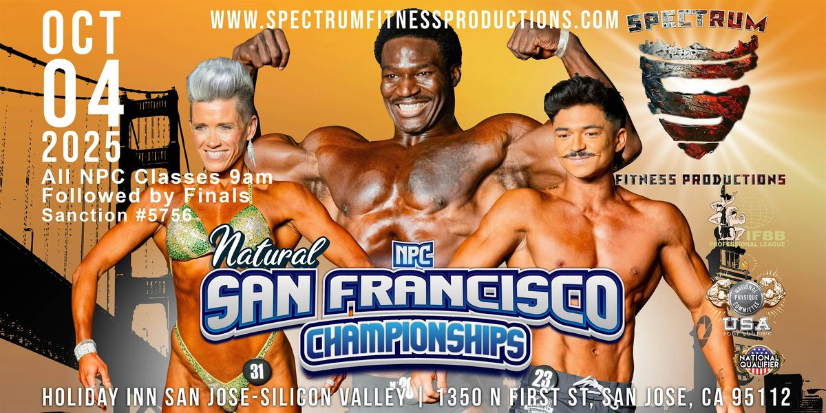 SPECTRUM FITNESS PRODUCTIONS 2025 NPC NATURAL SAN FRANCISCO CHAMPIONSHIPS