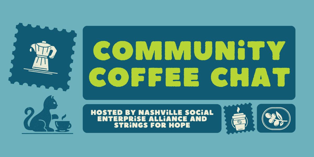 Community Coffee Chat with Nashville Social Enterprise Alliance
