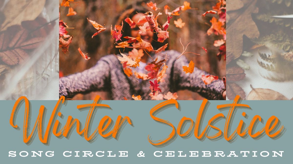 Winter Solstice Singing Circle & Celebration