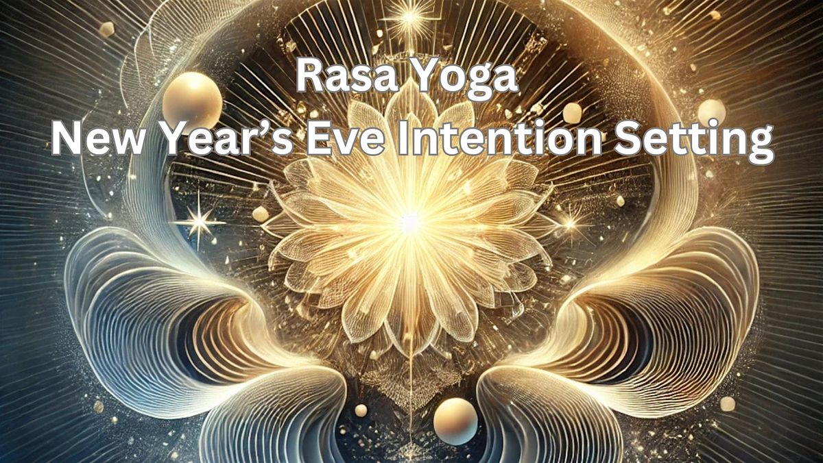 Rasa Yoga New Year's Eve Intention Setting