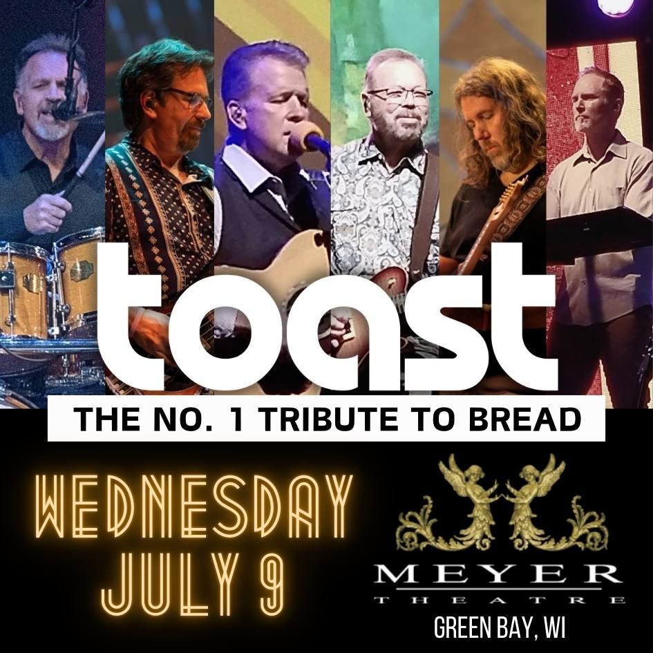 TOAST - No.1 BREAD Tribute | Green Bay, WI | July 9