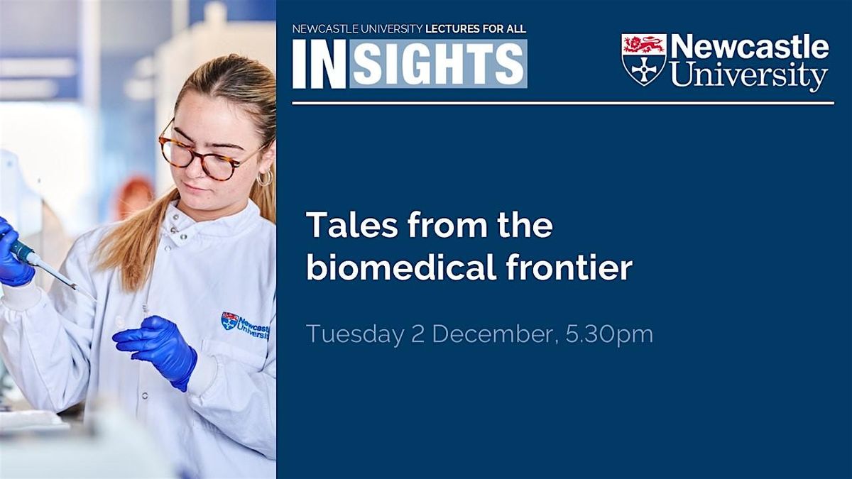 INSIGHTS Lecture: Tales from the biomedical frontier