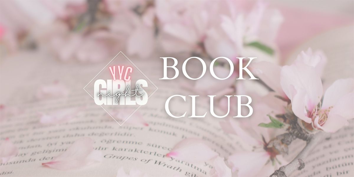 Calgary Girls Book Club - YYC Girls Night (Book - The Knight and The Moth)