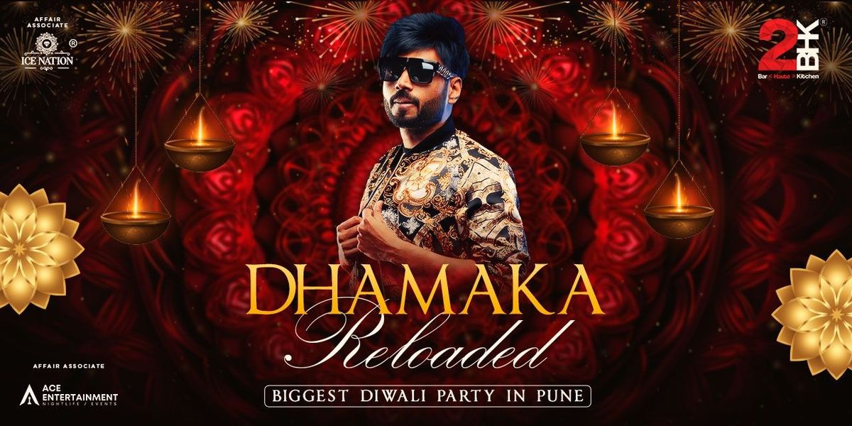 Dhamaka Reloaded: Diwali Party