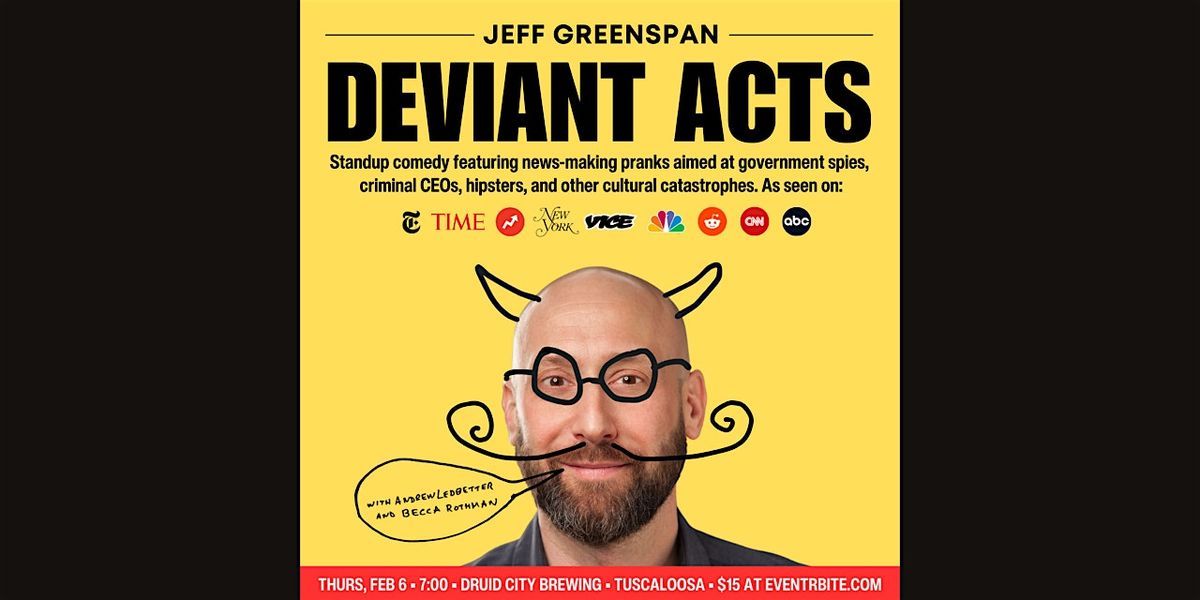 Deviant Acts: Comedy with Jeff Greenspan - Druid City Brewing, Tuscaloosa