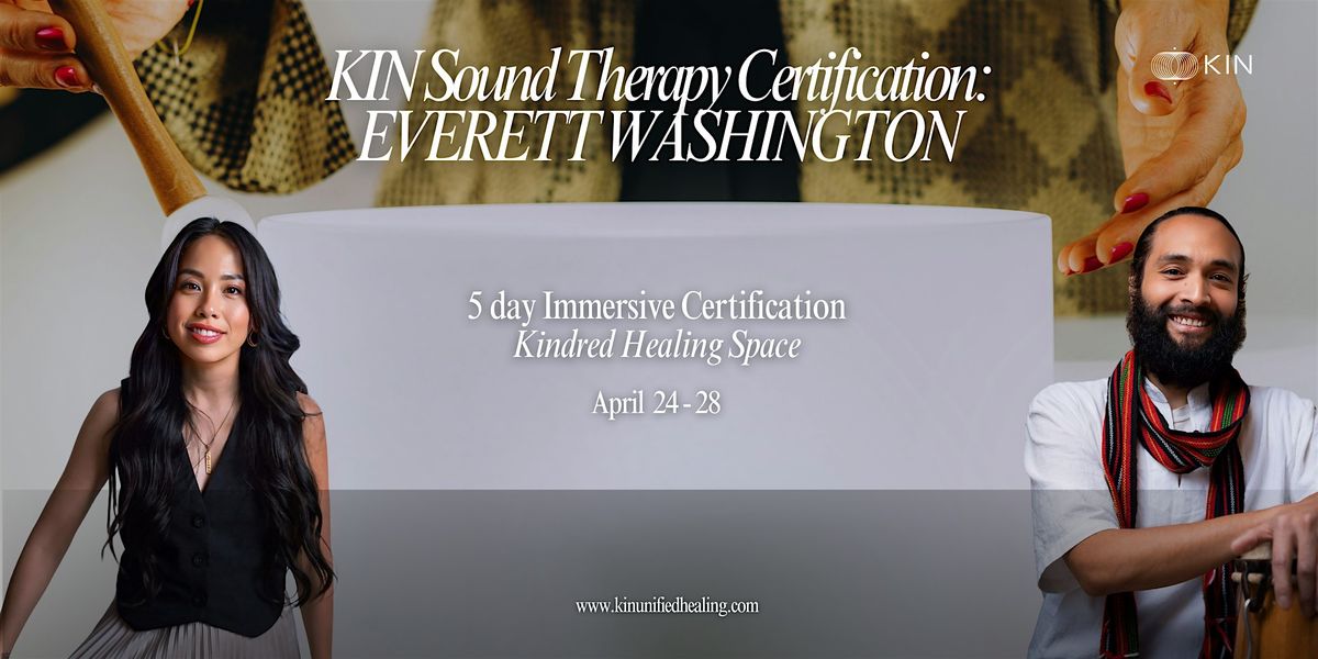 KIN Sound Therapy Certification: EVERETT WASHINGTON