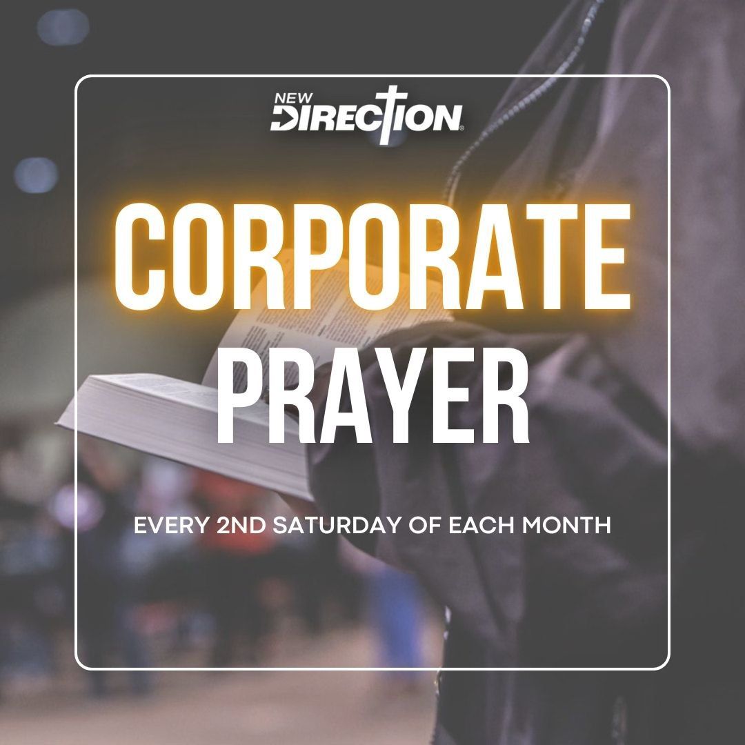 Corporate Prayer | Every 2nd Saturday of Each Month | New Direction Christian Church