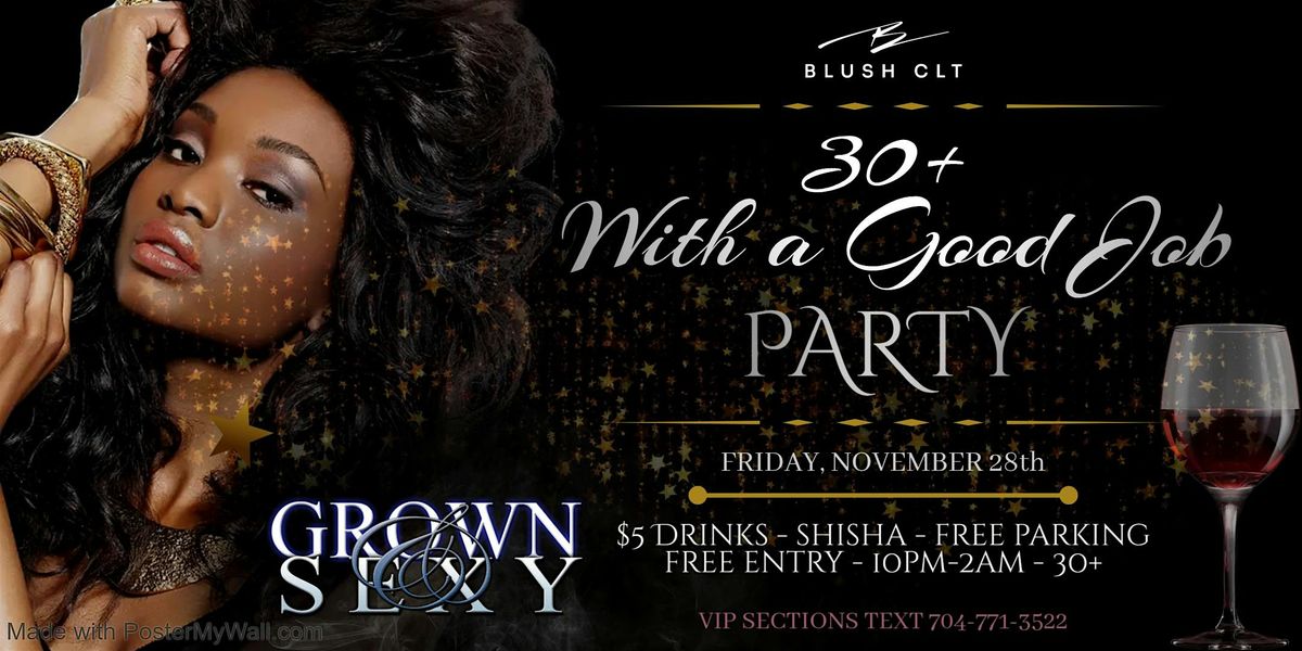 CLT 1st Ever: 30+ With a Good Job Party