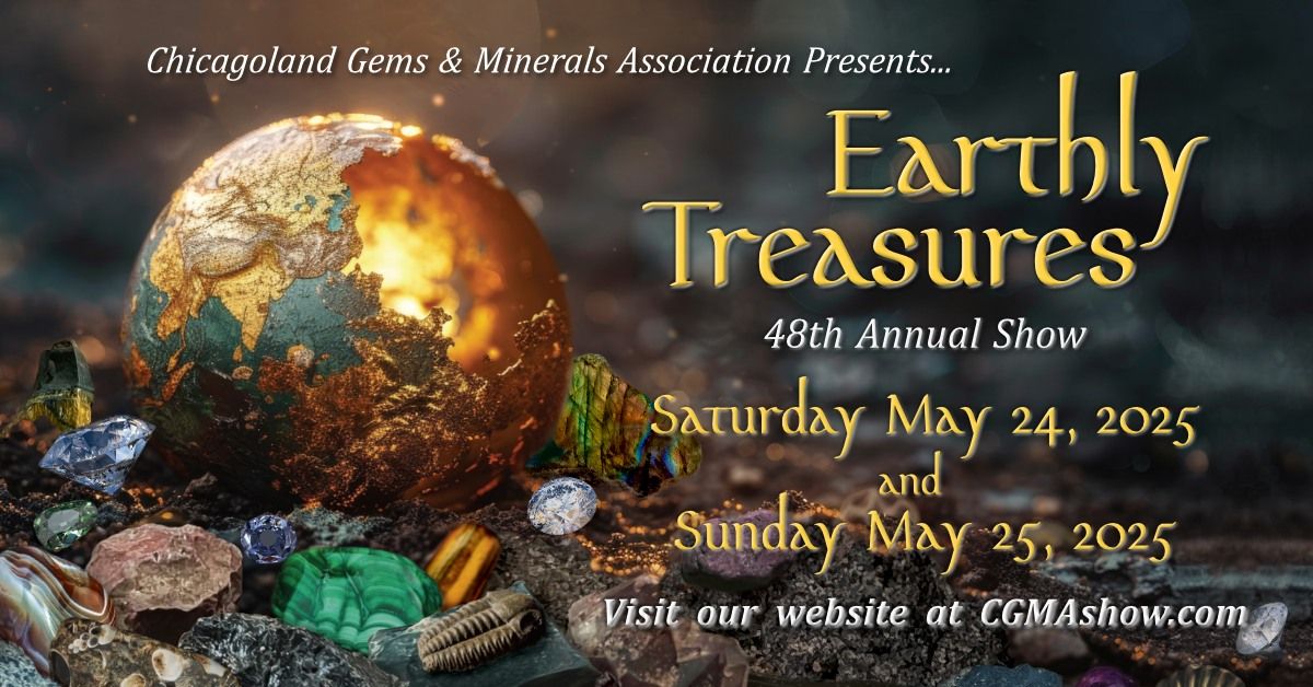 Chicagoland Gems & Minerals Association 48th Annual Show