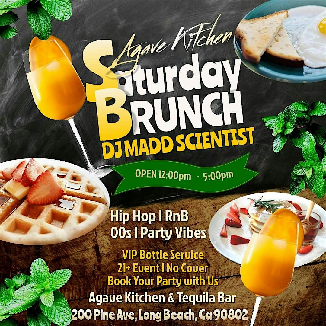 Agave Kitchen Saturday Brunch & Day Party ft DJ Madd Scientist