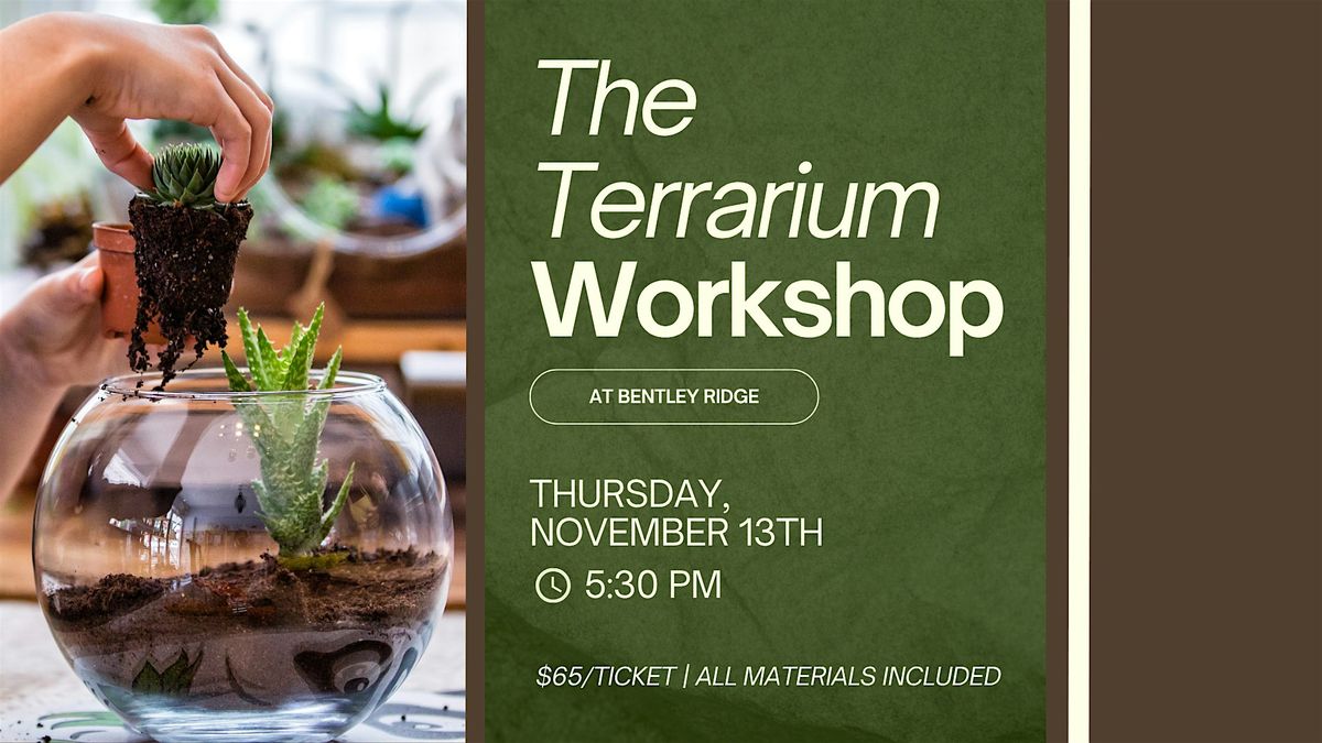 The Terrarium Workshop at Bentley Ridge