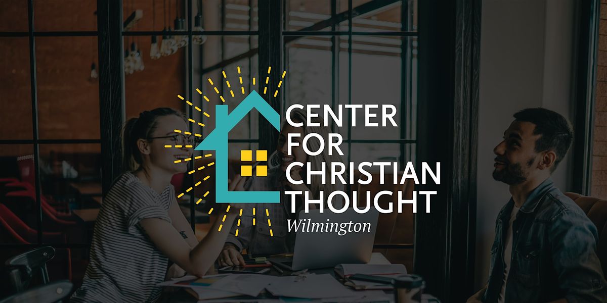 Center for Christian Thought \u2013 Special Event & Speakers Night