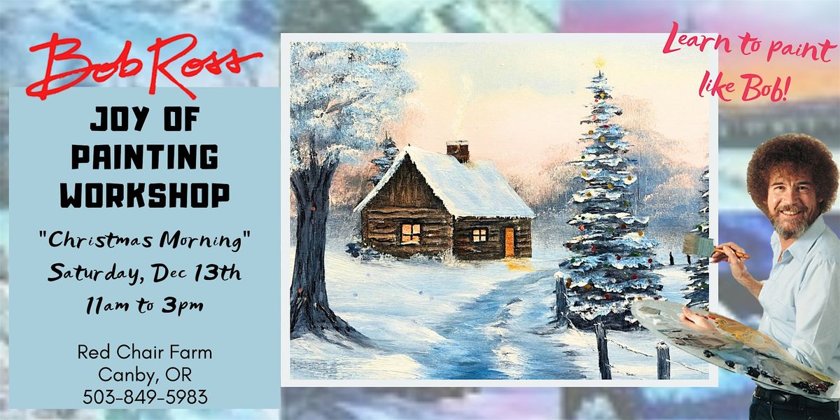 Christmas Morning  - Bob Ross Joy of Painting Workshop