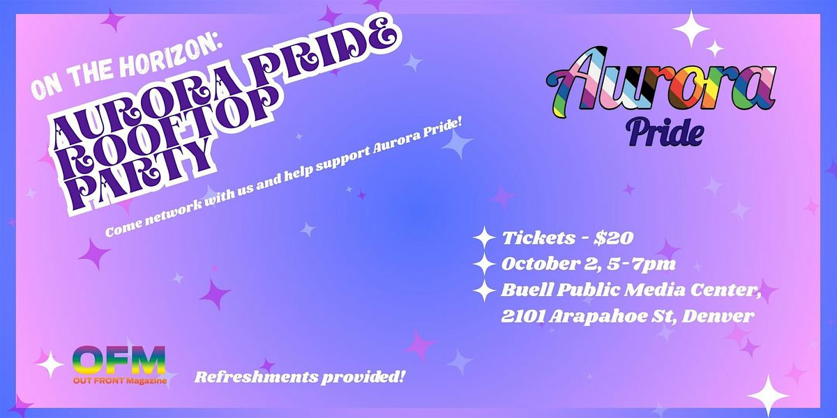 Aurora Pride Rooftop Party - Networking and Benefit