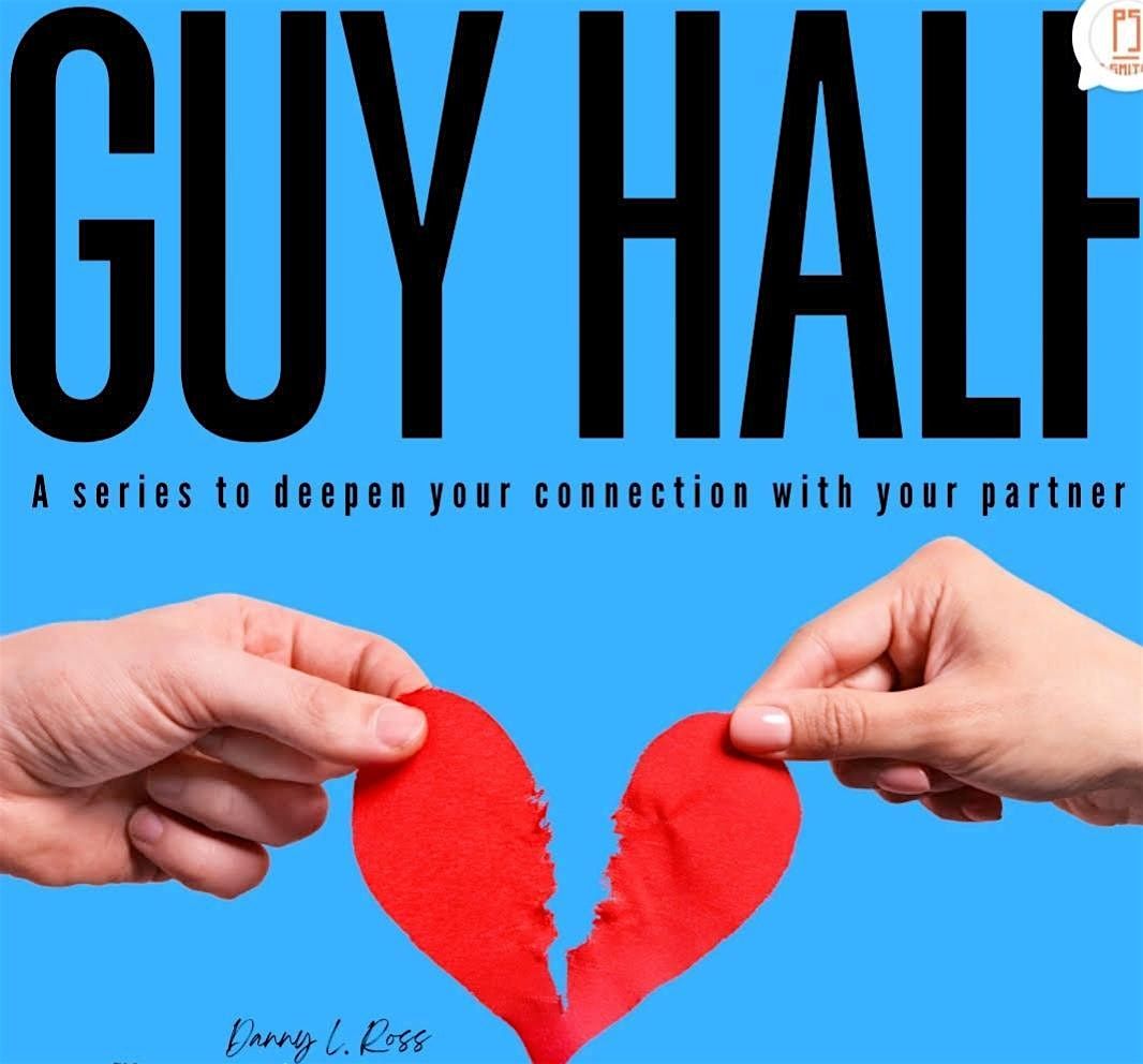 Guy Half-A series to deepen your connection with your partner