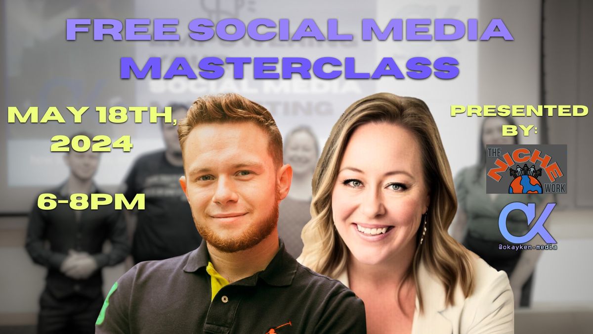 FREE Social Media Masterclass and Networking: Creating Your Winning Strategy With Best Practices