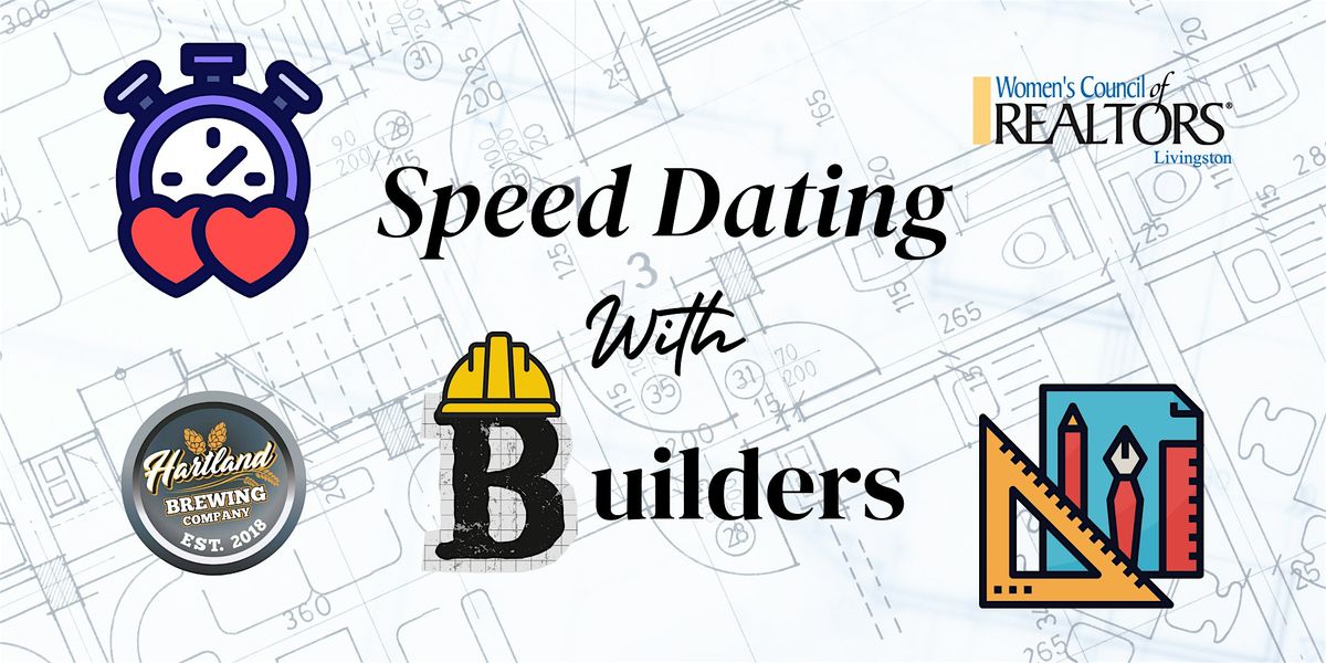 Speed Dating with Builders