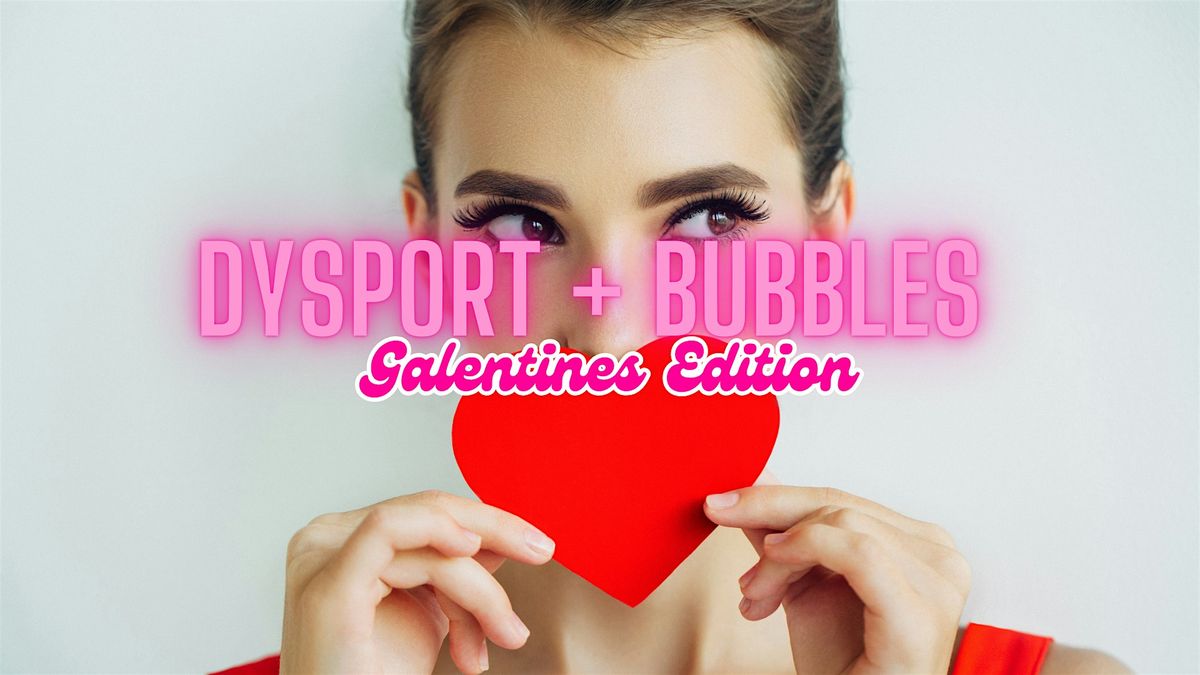 Dysport + Bubbles with Akron Microblading- Galentines Edition