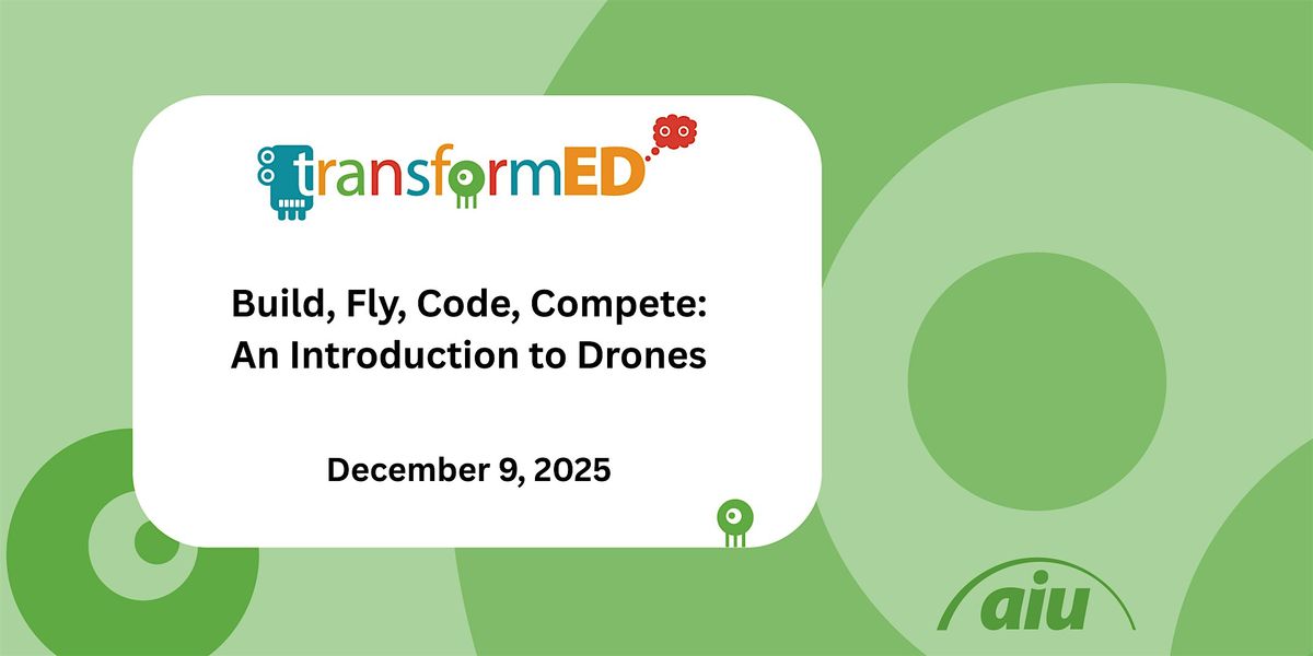 Build, Fly, Code, Compete: An Introduction to Drones