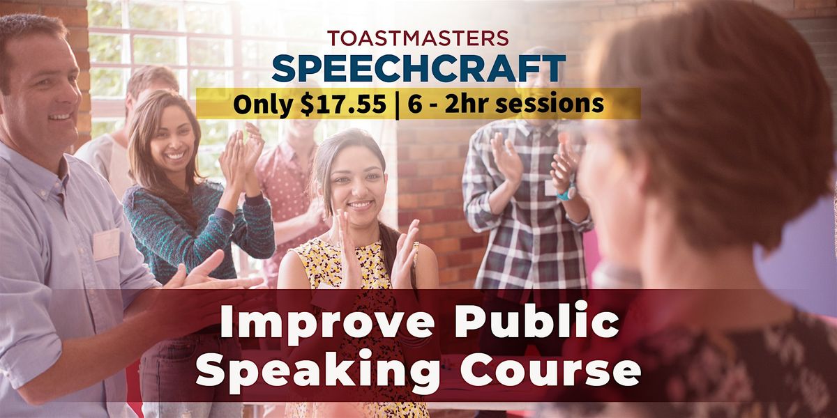 6 Week Improve Public Speaking Course - Toastmasters Speechcraft