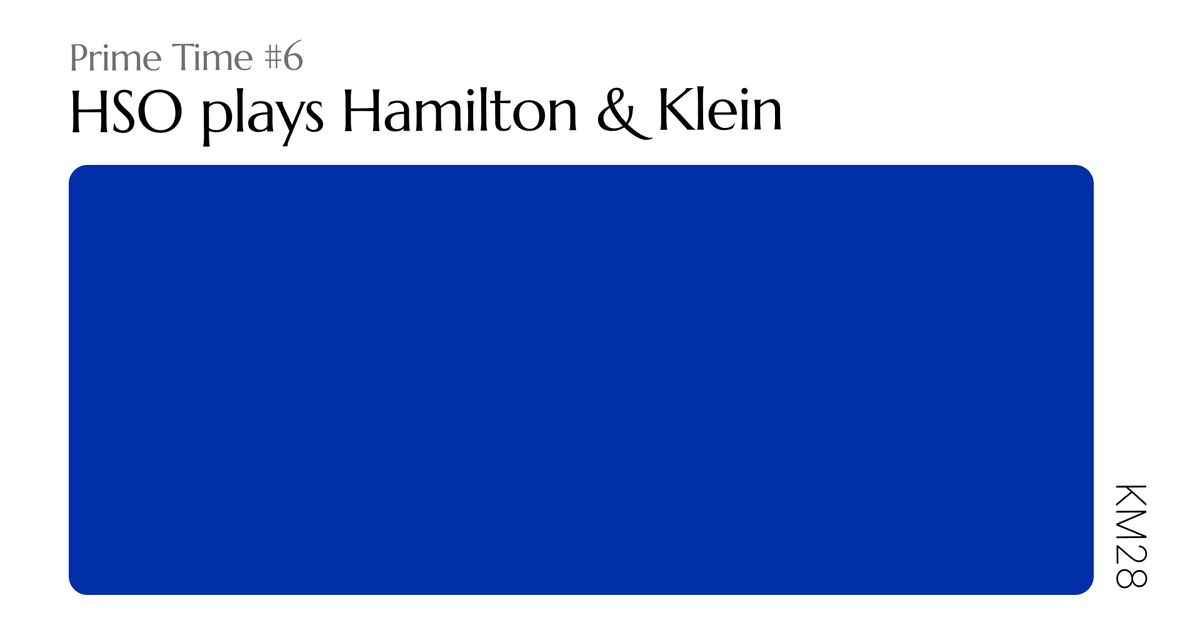 HSO plays Hamilton & Klein