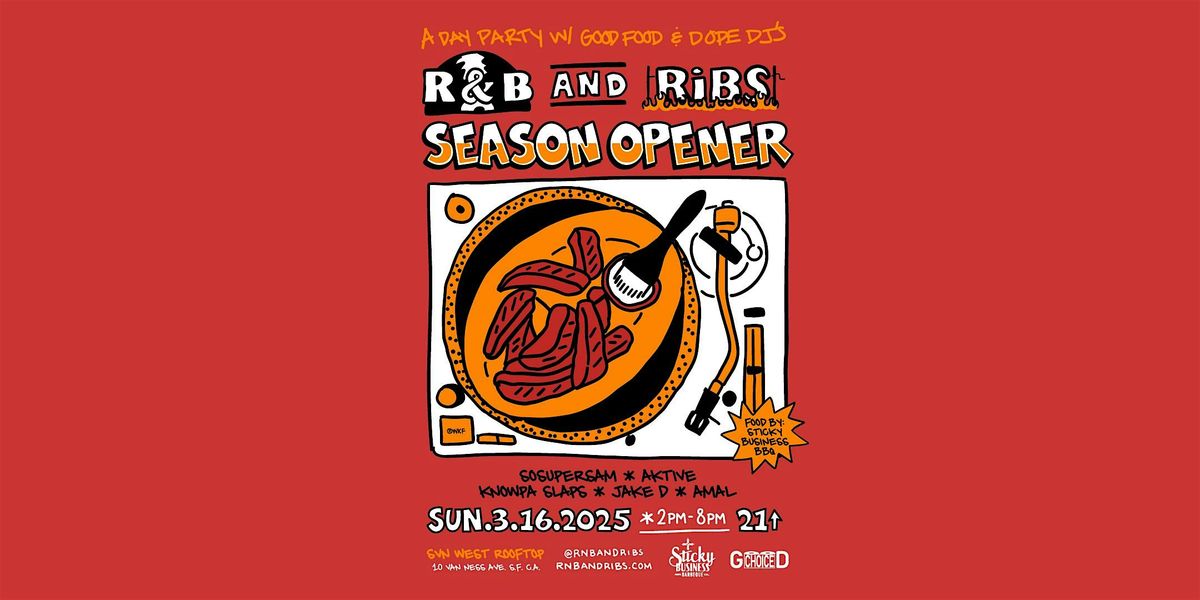 R&B and RIBS - 2025 SEASON OPENER