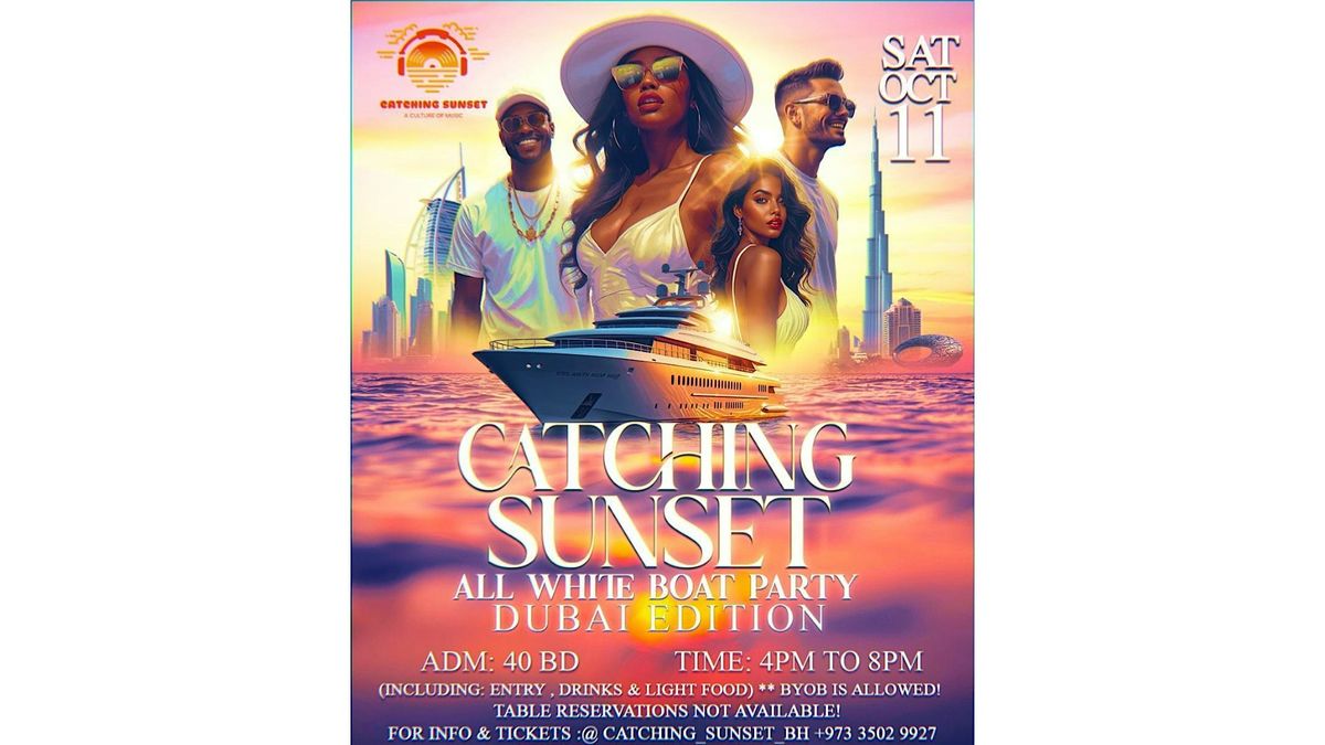 Catching Sunset All White Boat Party - Dubai Edition