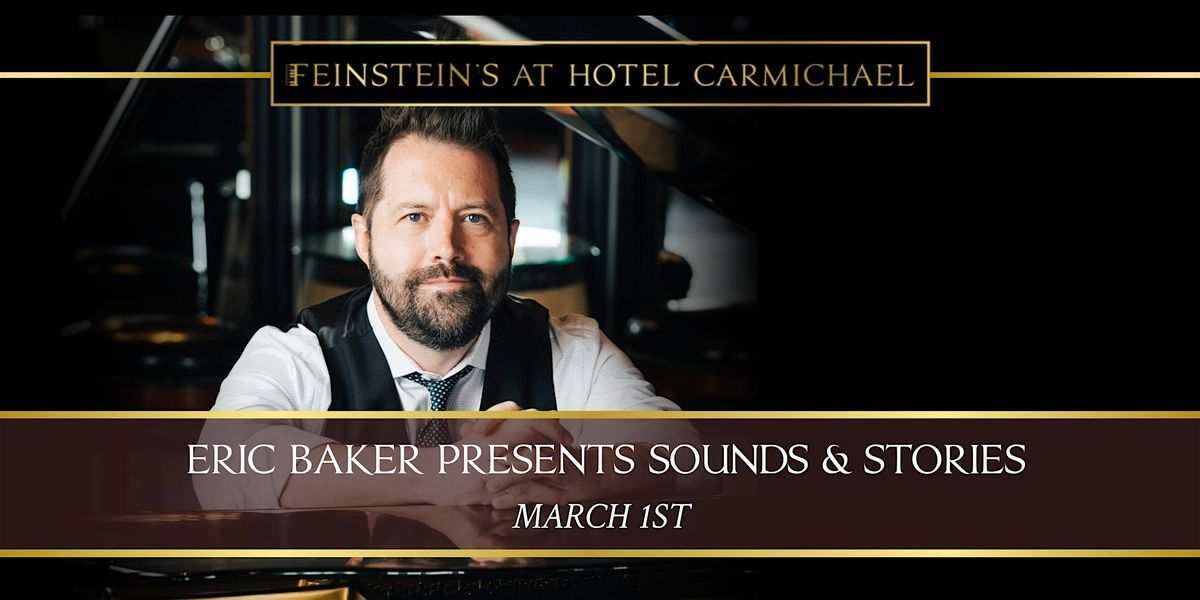 ERIC BAKER presents SOUNDS & STORIES