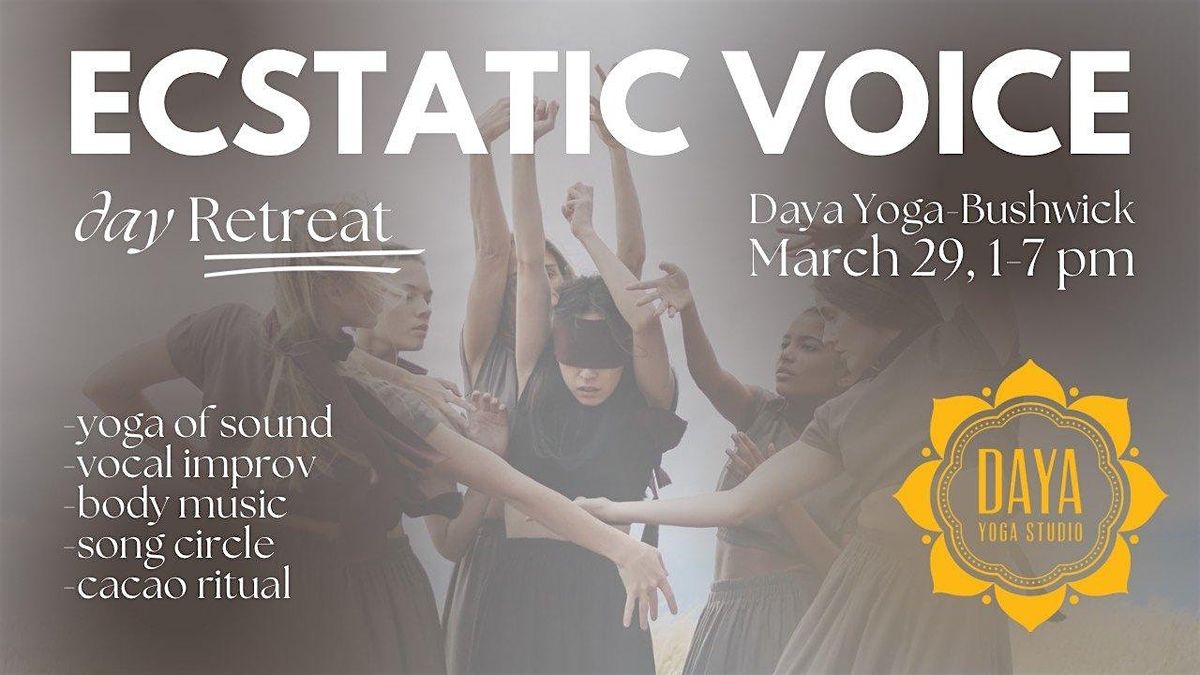 Ecstatic Voice: Day Retreat