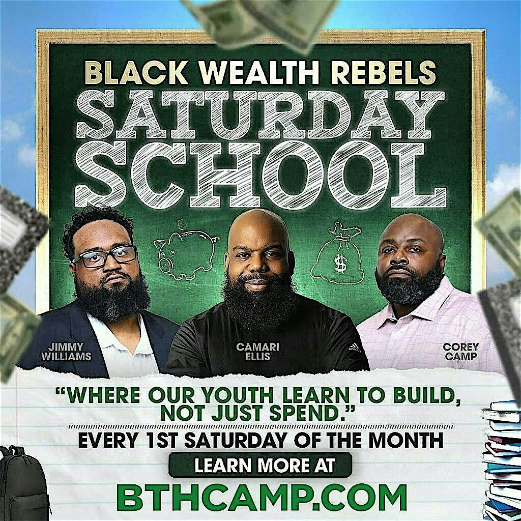Black Wealth Rebels: Saturday School ( November 2025)