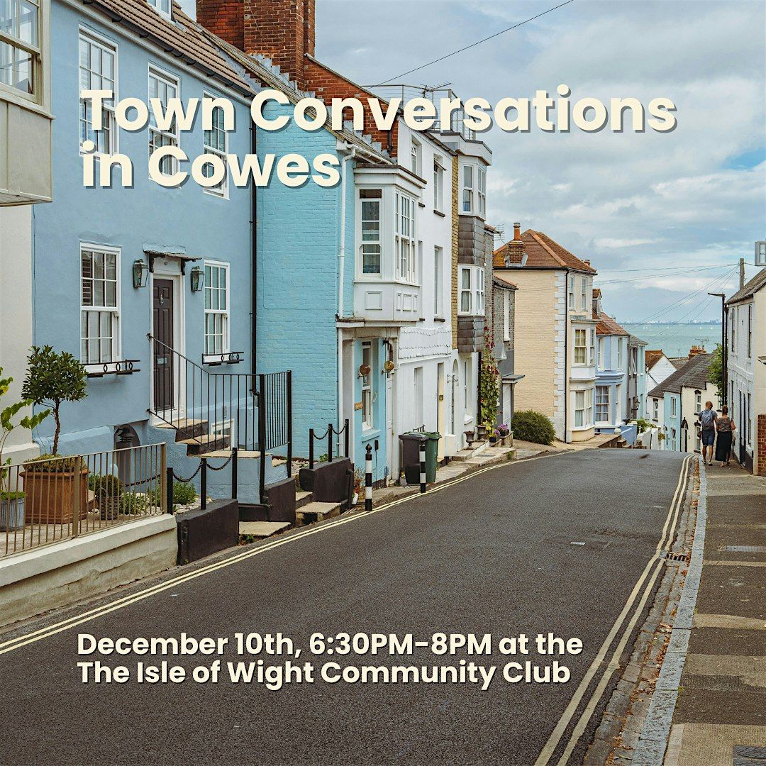 Cowes Town Conversations