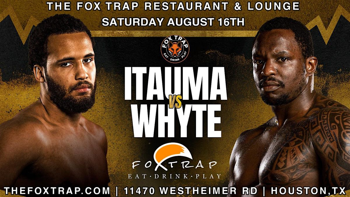 Boxing Fight Watch Party  |ITAUMA vs WHYTE| Hookah |Pool Tables |Happy Hour