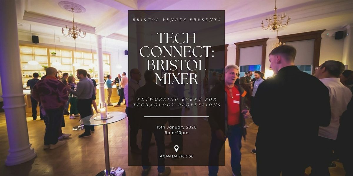 Tech Connect: Bristol Innovation Mixer