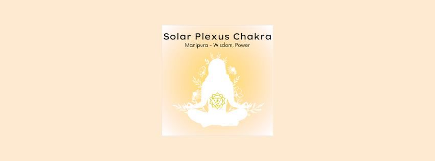 Understanding Your Solar Plexus Chakra