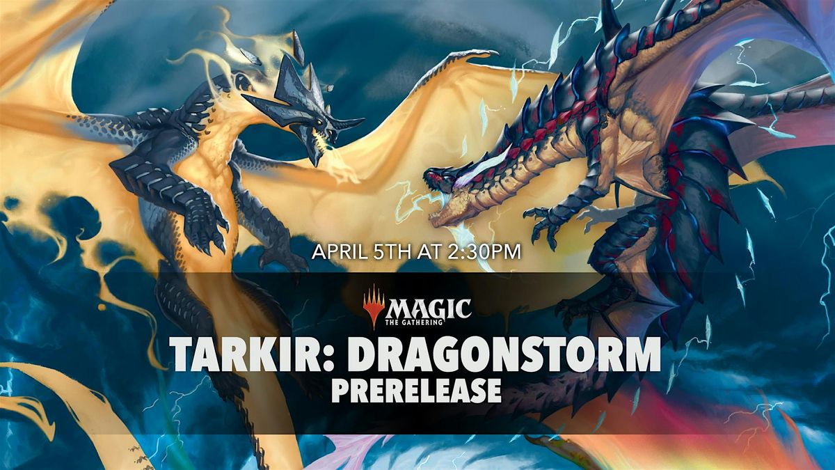 Tarkir: Dragonstorm Prerelease (MTG)