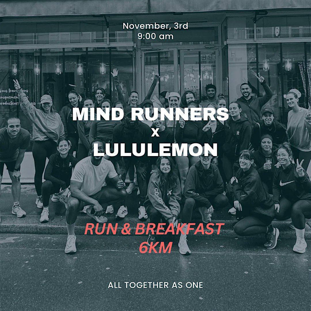 MIND RUNNERS x LULULEMON\u26a1\ufe0f 6K RUN & BREAKFAST