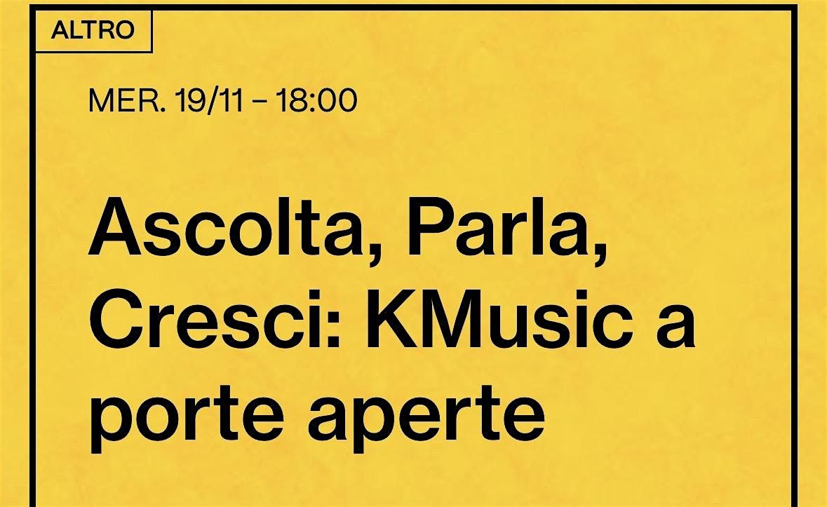 Ascolta, Parla, Cresci: KMusic a porte aperte x Milano Music Week