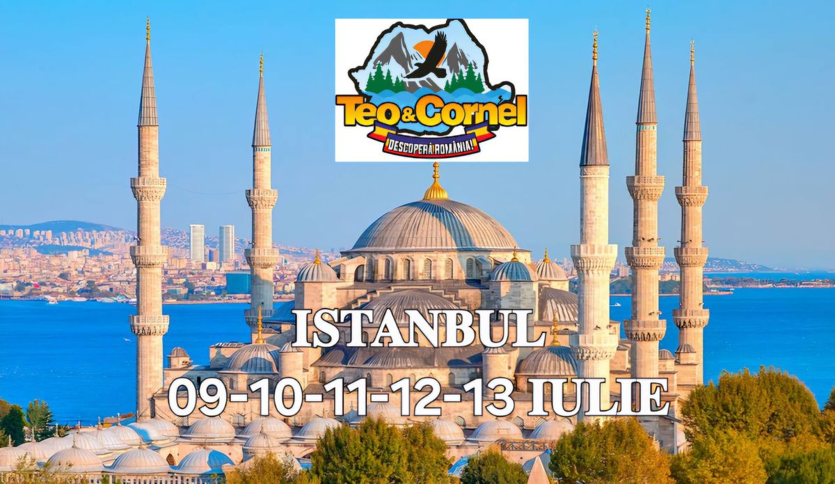 ISTANBUL -ORASUL DE PE DOUA CONTINENTE CU TEO&CORNEL