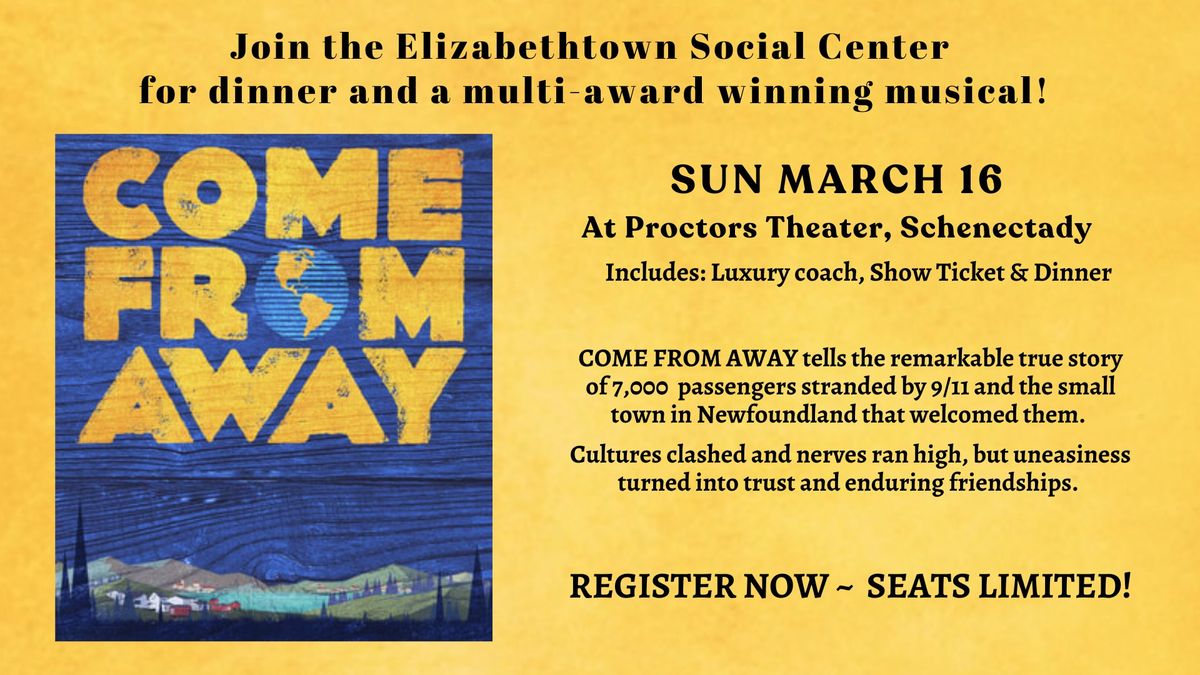 Musical Theater Day Trip to see COME FROM AWAY