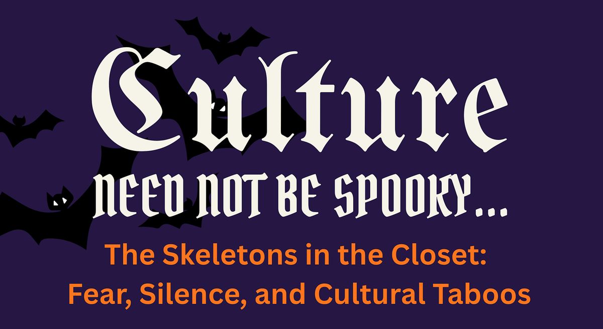 Culture Need Not Be Spooky: The Skeletons in the Closet \u2013 Cultural Taboos