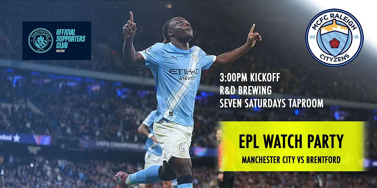 ManCity vs Brentford - EPL Watch Party - MCFC Raleigh Chapter