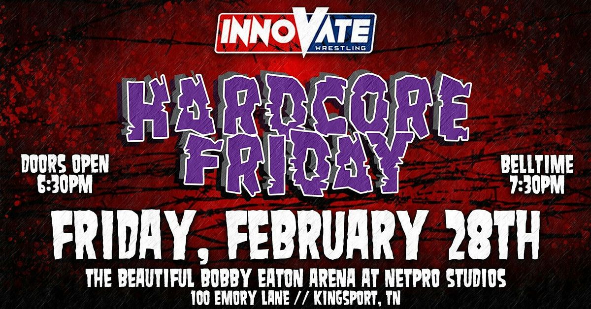 Innovate Wrestling HARDCORE FRIDAY