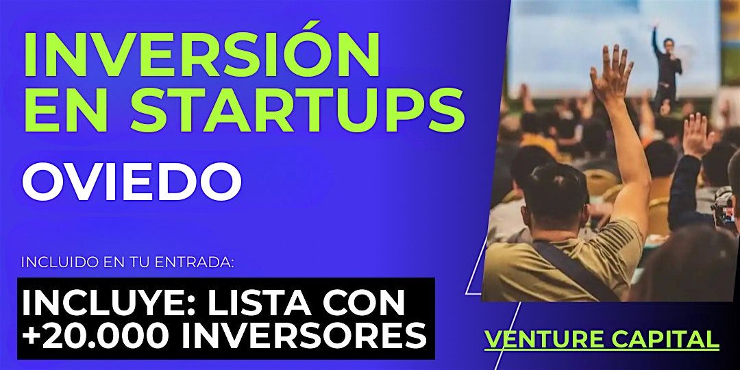 Evento emprendedores Startup: Conecta con inversionistas de Oviedo y el mundo